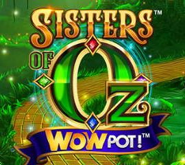 Sisters of Oz – Slot Review